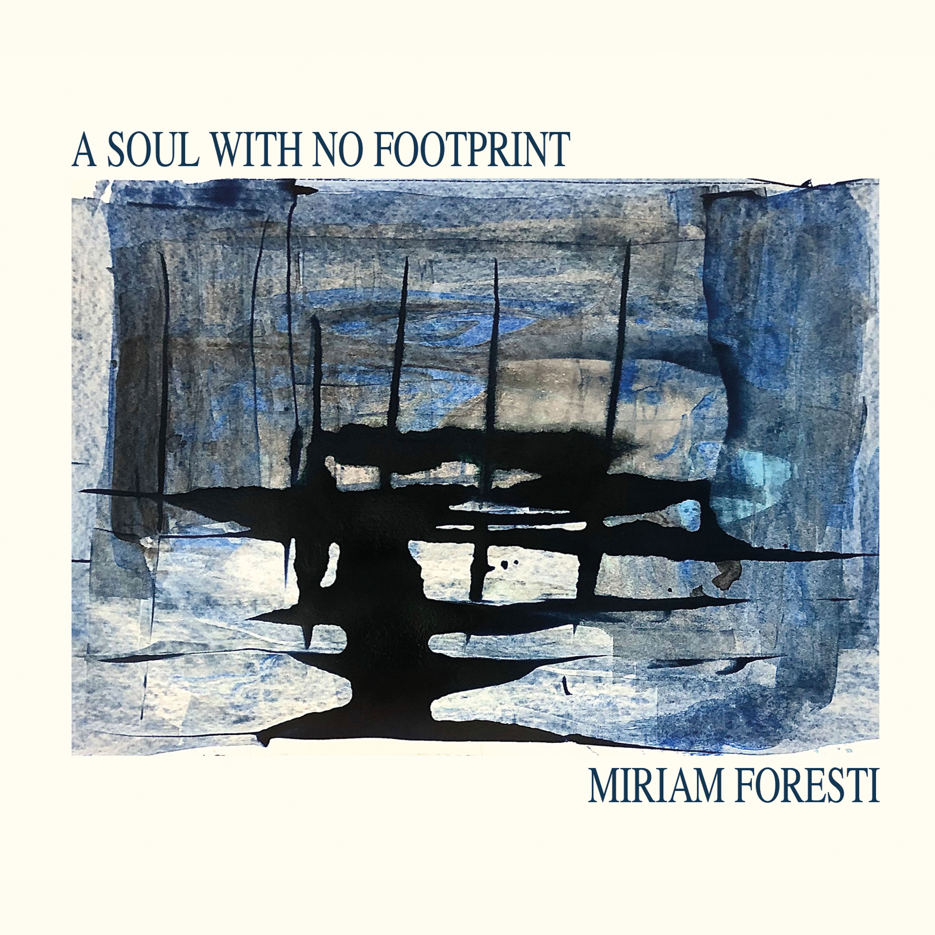 Copertina album A soul with no footprint - Miriam Foresti